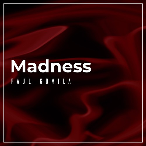 Paul Gomila-Madness