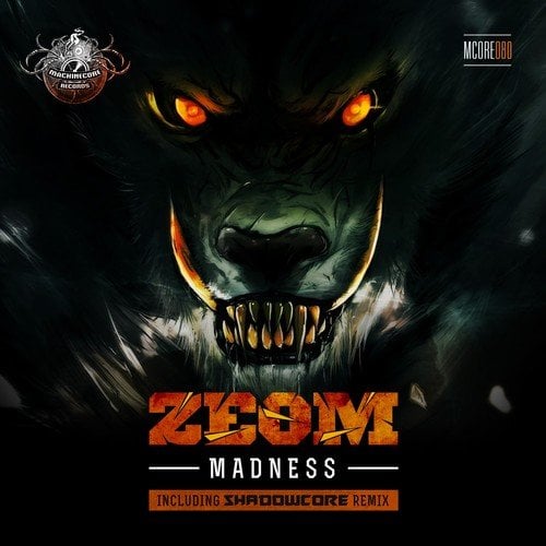 Zeom, Shadowcore-Madness