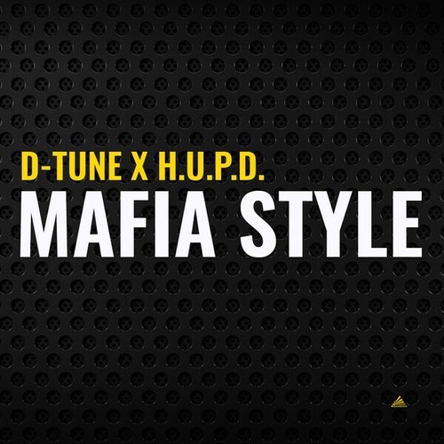 D-Tune, H.U.P.D.-Mafia Style