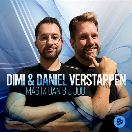 DIMI & Daniel Verstappen-Mag Ik Dan Bij Jou