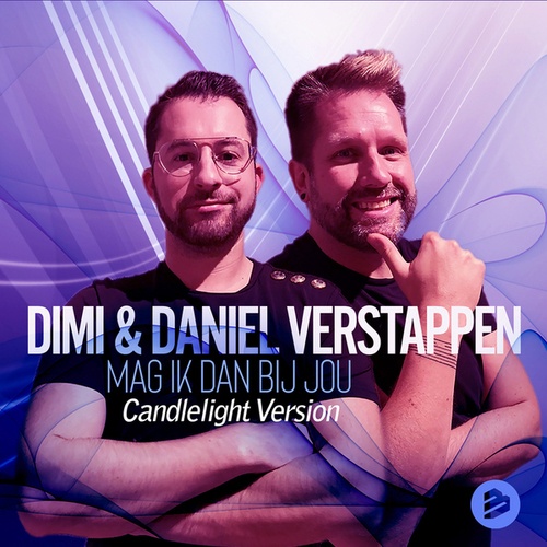DIMI & Daniel Verstappen-Mag Ik Dan Bij Jou