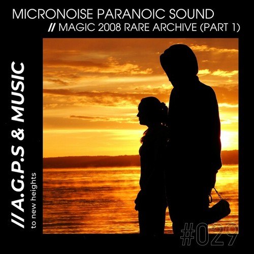 Micronoise Paranoic Sound-Magic (2008 Rare Archive, Pt. 1)