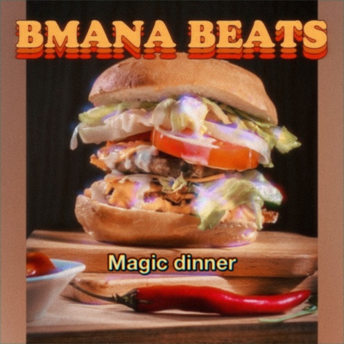Bmana Beats-Magic Dinner