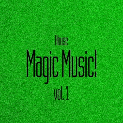 Various Artists-Magic Music! House, Vol. 1