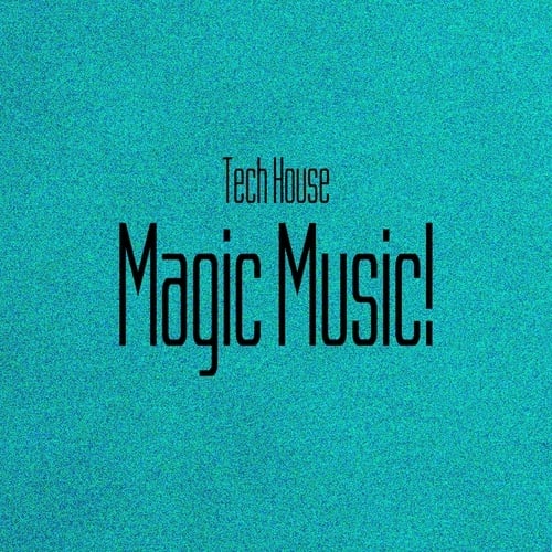 Various Artists-Magic Music! Tech House