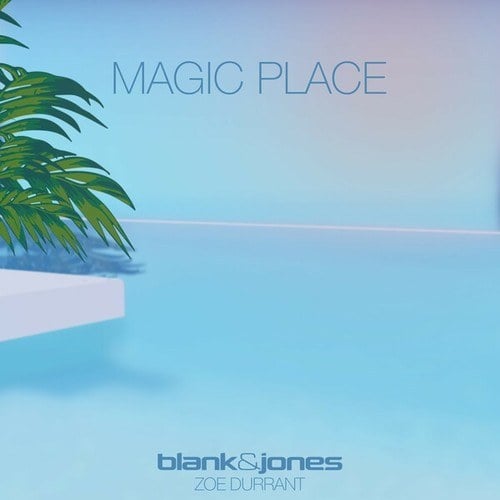 Blank & Jones, Zoe Durrant-Magic Place