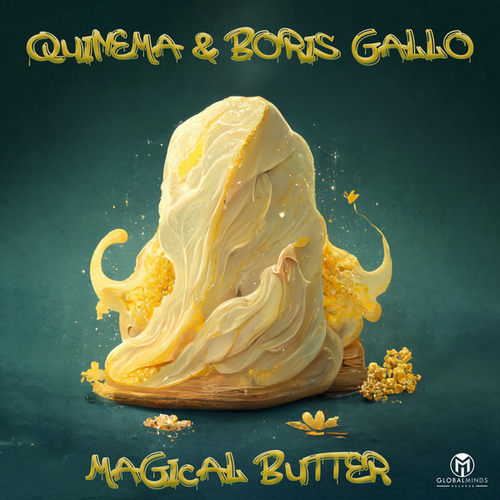 Quinema, Boris Gallo-Magical Butter