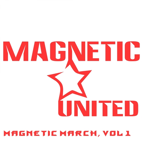 DJ Grewcew, Dj Angry-Sailor, Dmitry Bereza, AZAM BARATOV, Evgeny Kruglov-, Dj Alexey Ovchinnikov-Magnetic March, Vol 1