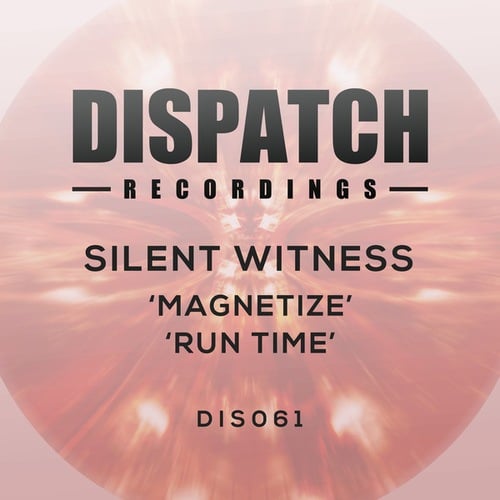 Silent Witness-Magnetize / Run Time