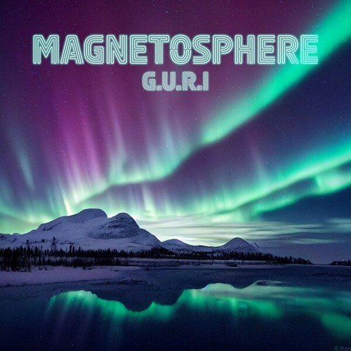 G.U.R.I-Magnetosphere