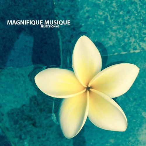 Various Artists-Magnifique Musique - Selection 03
