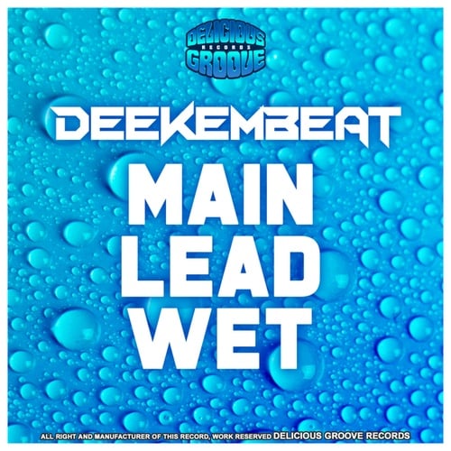 Deekembeat-Main Lead Wet