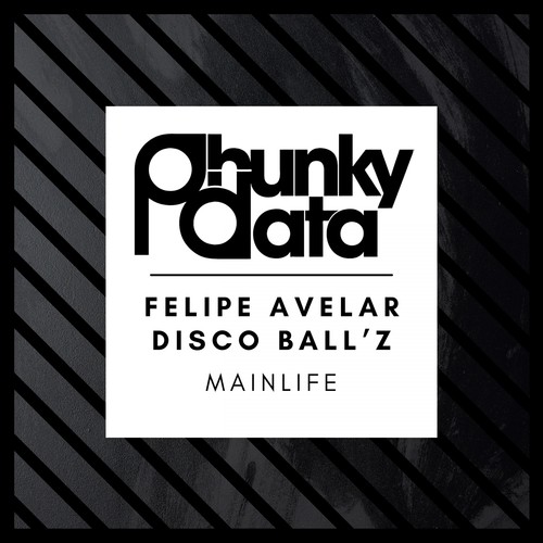 Felipe Avelar, Disco Ball'z-Mainlife