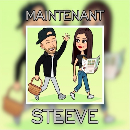 STEEVE-Maintenant