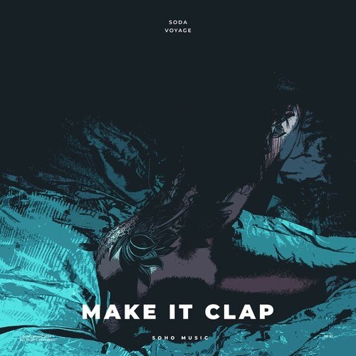 Soda, Voyage-Make It Clap