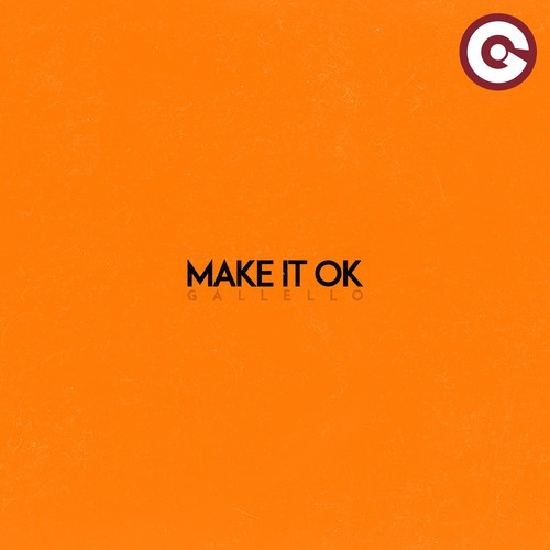 Gallello-Make It Ok