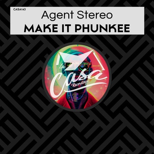 Agent Stereo-Make It Phunkee