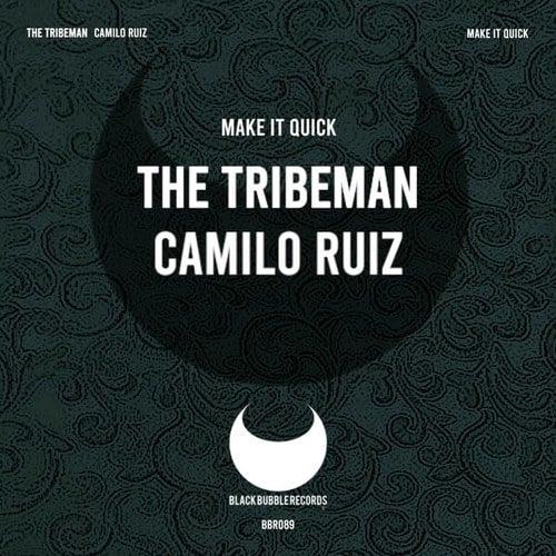 The Tribeman, Camilo Ruiz-Make It Quick