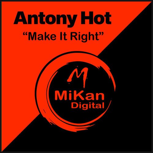 Antony Hot-Make It Right