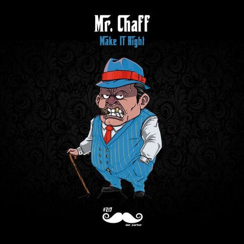 Mr. Chaff-Make It Right