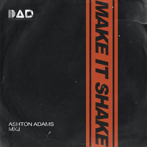 Ashton Adams, MXJ-Make It Shake