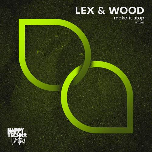 Lex & Wood-Make It Stop