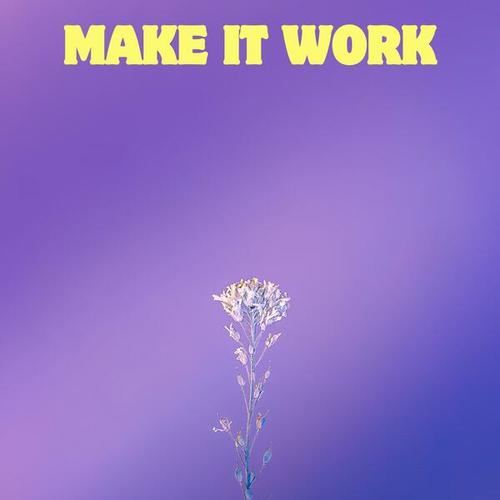 Make It Work