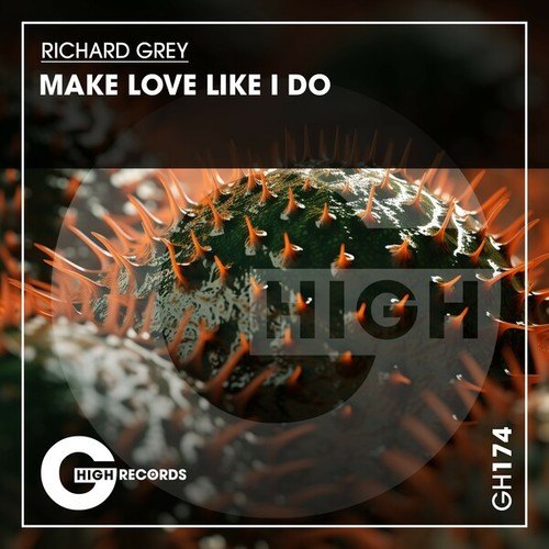 Richard Grey-Make Love Like I Do