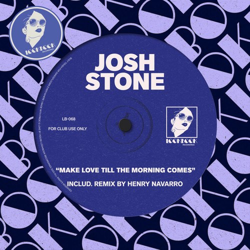 Josh Stone, Henry Navarro-Make Love Till The Morning Comes