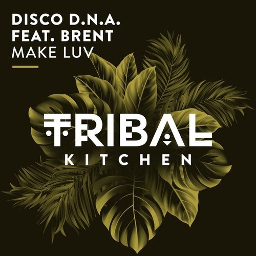Disco D.N.A., Brent-Make Luv (Nu Disco Clubmix)