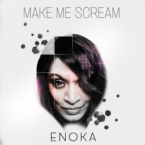Enoka-Make Me Scream