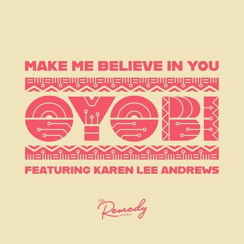 OYOBI, Karen Lee Andrews-Make Me Believe In You