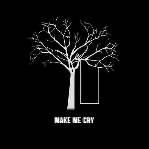102-Make Me Cry
