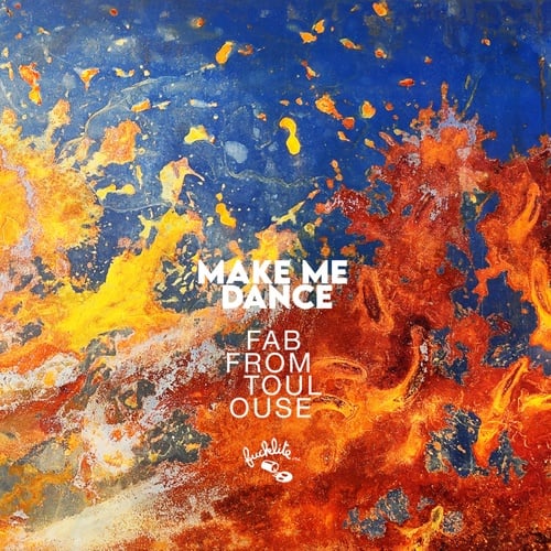 Fab From Toulouse-Make Me Dance
