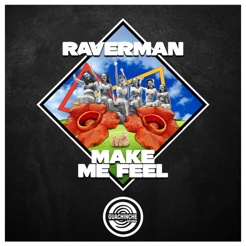 Raverman-Make Me Feel
