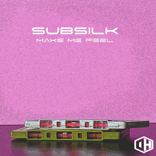Subsilk-Make Me Feel