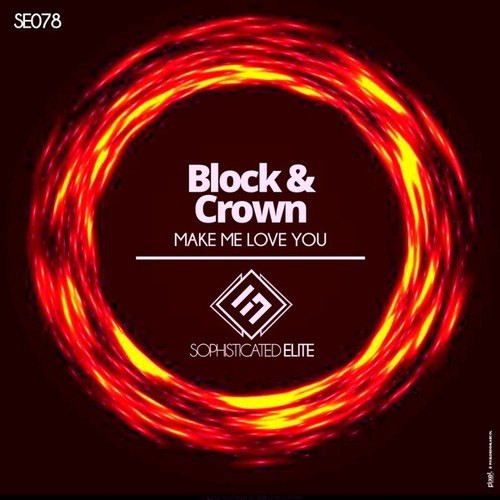 Block & Crown-Make Me Love You
