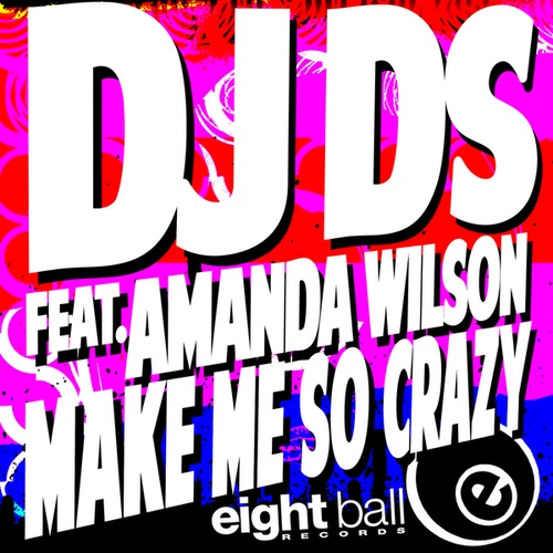 DJ DS, Amanda Wilson-Make Me So Crazy