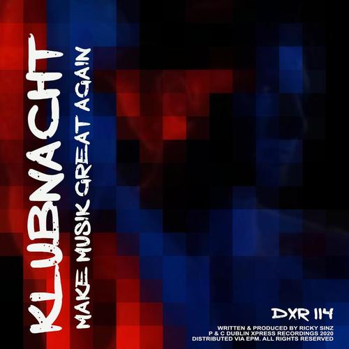 Klubnacht-Make Musik Great Again