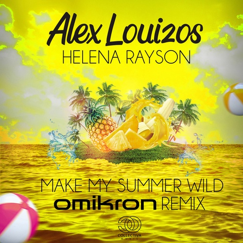 Alex Louizos, Helena Rayson, Omikron-Make My Summer Wild