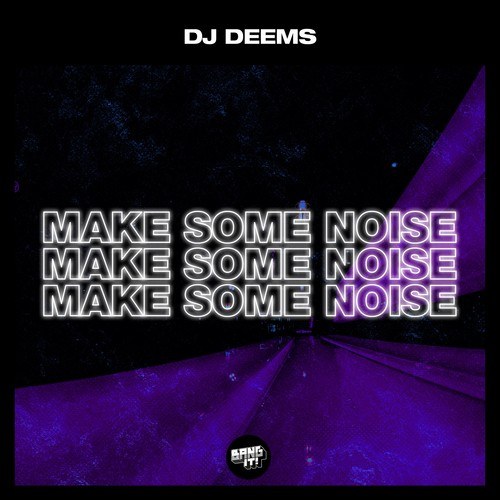 DJ Deems-Make Some Noise