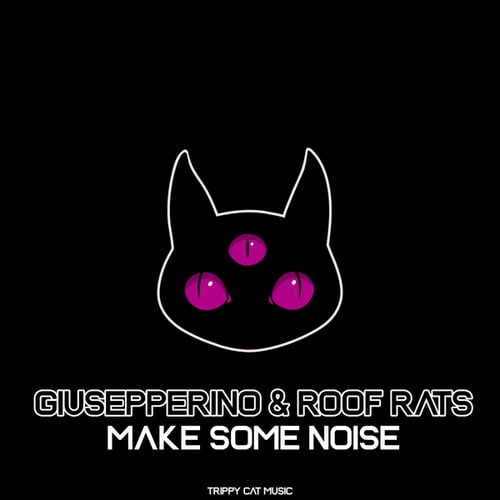 Giusepperino, Roof Rats-Make Some Noise