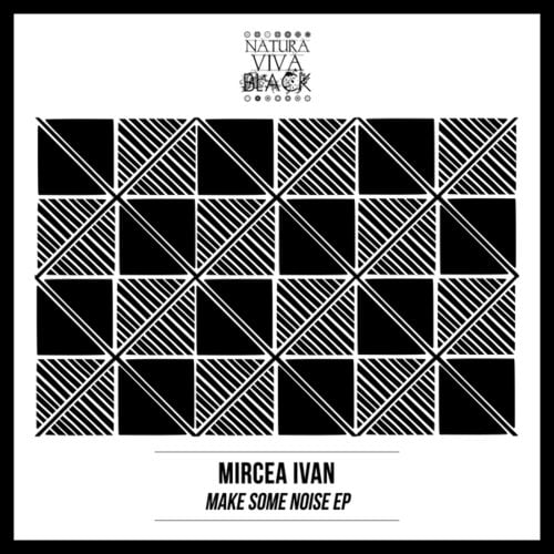 Mircea Ivan-Make Some Noise