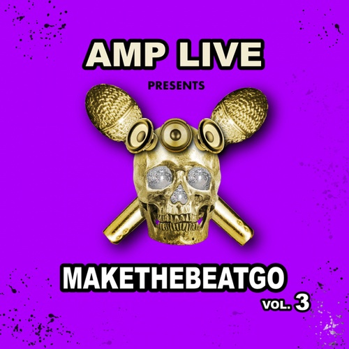 Amp Live-Make The Beat Go, Vol. 3