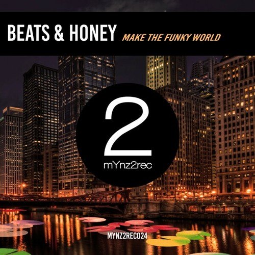 Beats & Honey, DeK Xster-Make the Funky World