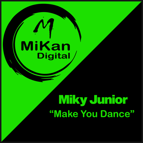 Miky Junior-Make You Dance