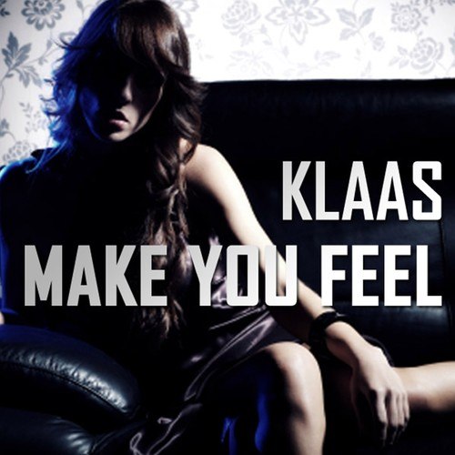 Klaas-Make You Feel