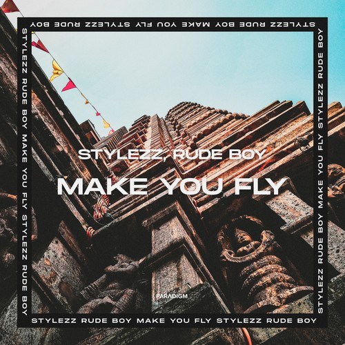 Stylezz, Rude Boy-Make You Fly (Extended Mix)