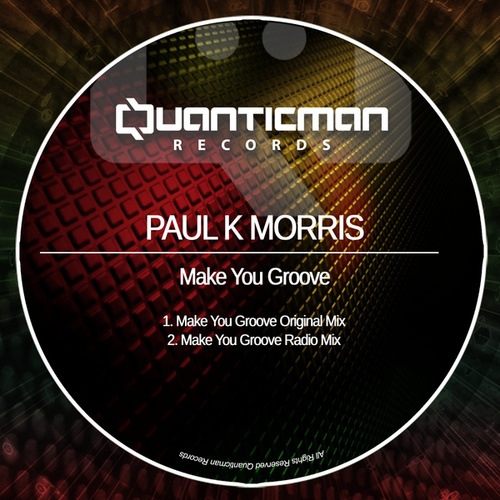 Paul K Morris-Make You Groove