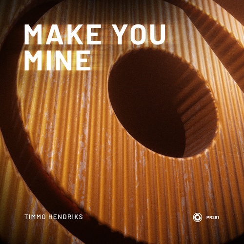 Timmo Hendriks-Make You Mine